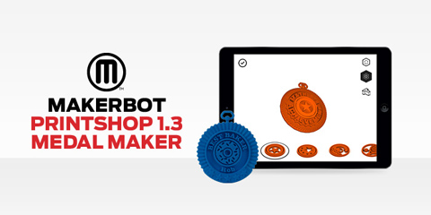 MakerBot免费设计软件PrintShop升级，加入奖章制作工具